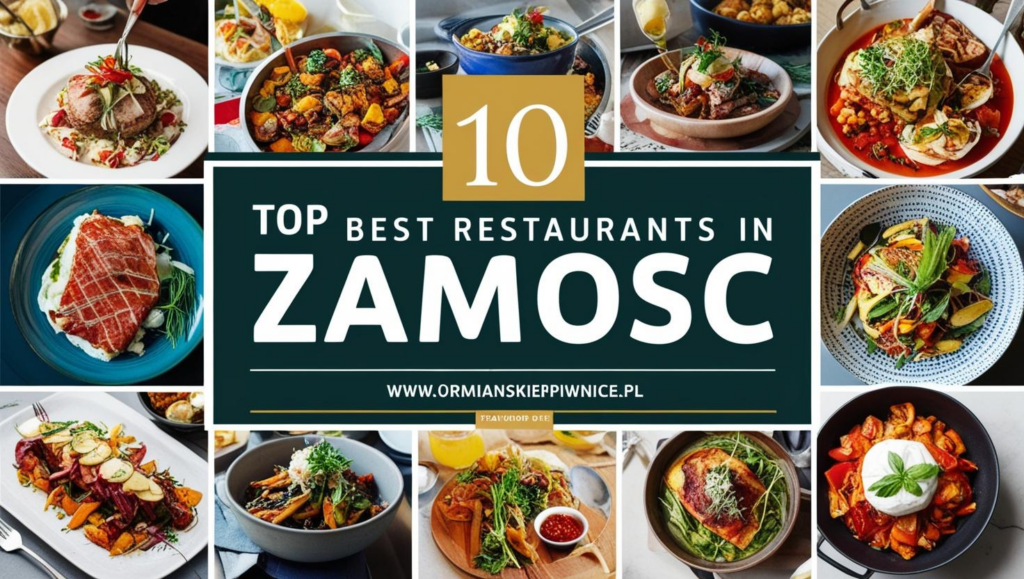 Najlepsze restauracje w Zamościu- TOP 10